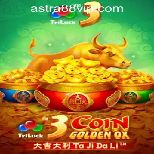 Unveiling the Excitement of 3CoinGoldenOX at ASTRA88 PH CASINO