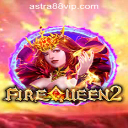 Discover the Thrills of FireQueen2 at ASTRA88 PH CASINO