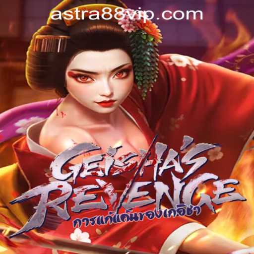 GeishasRevenge: A Thrilling Experience at ASTRA88 PH CASINO