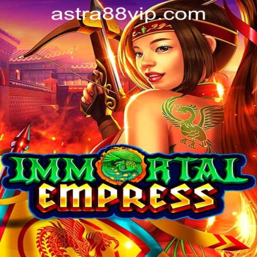 ImmortalEmpress: An Engaging Journey Through ASTRA88 PH CASINO