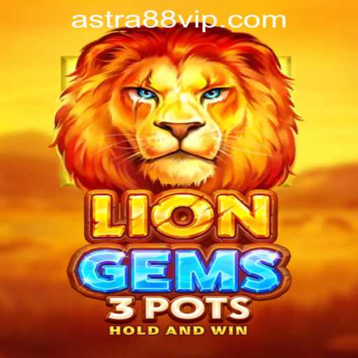 Exploring LionGems3pots at ASTRA88 PH CASINO: A Dynamic Gaming Experience