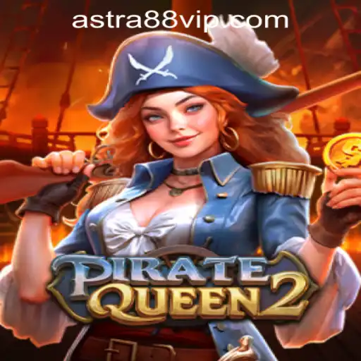 Explore the Thrilling World of PirateQueen2 at ASTRA88 PH CASINO