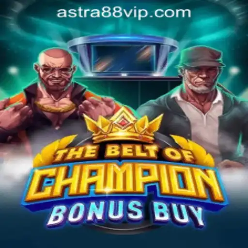 Explore 'TheBeltOfChampionBonusBuy' at ASTRA88 PH CASINO: A Thrilling Gaming Adventure